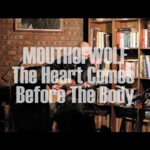 Mouthofwolf – “The Heart Comes Before The Body” Official Live Video – 2016