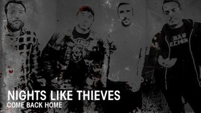 Nights Like Thieves – “Come Back Home” Official Music Video