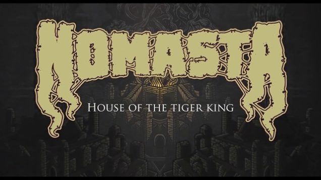 Nomasta – “House Of The Tiger King” Hyde & Seek Records