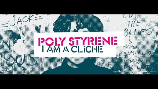 Poly Styrene: I Am A Cliché – Official Indiegogo Pitch Video