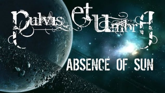 Pulvis Et Umbra – “Absence Of Sun” A BlankTV World Premiere Teaser Video!