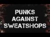 Punk Ethics – Punks Against Sweatshops – Official Campaign Video