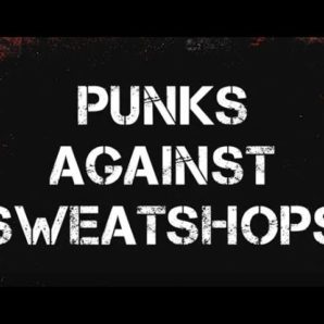 Punk Ethics – Punks Against Sweatshops – Official Campaign Video