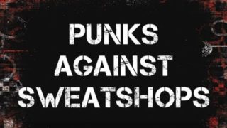 Punk Ethics – Punks Against Sweatshops – Official Campaign Video