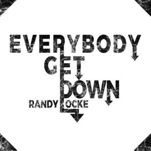 Randy Locke – “Everybody Get Down” Official Lyric Video