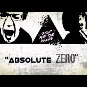 Root For The Villain – “Absolute Zero” A BlankTV World Premiere!
