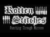 Rotten Stitches – “Punching Through Mirrors” Official Music Video