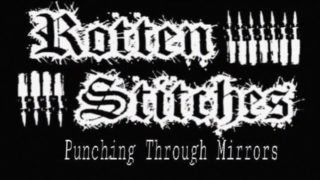 Rotten Stitches – “Punching Through Mirrors” Official Music Video