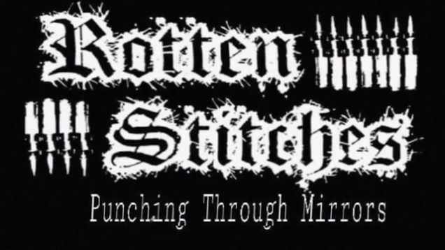 Rotten Stitches – “Punching Through Mirrors” Official Music Video