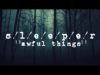 S/l/e/e/p/e/r – “Awful Things” Official Teaser Video