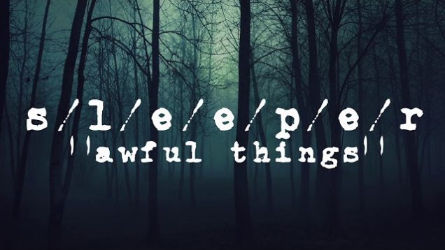 S/l/e/e/p/e/r – “Awful Things” Official Teaser Video