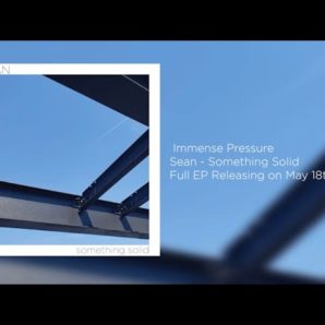Sean – “Immense Pressure” Official Teaser Video