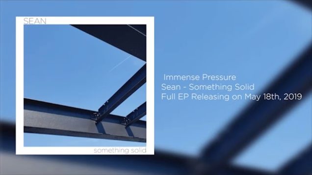 Sean – “Immense Pressure” Official Teaser Video