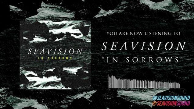 Seavision – “In Sorrows” Official Teaser Video