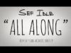 Sef Idle – “All Along” Thumper Punk Records – Official Lyric Video