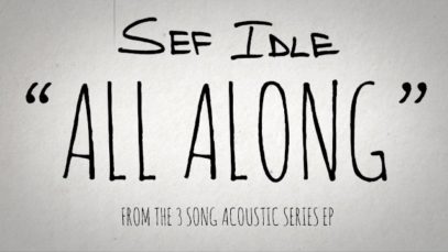 Sef Idle – “All Along” Thumper Punk Records – Official Lyric Video