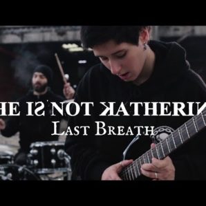 She Is Not Katherina – “Last Breath” A BlankTV World Premiere!