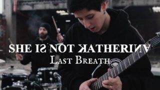 She Is Not Katherina – “Last Breath” A BlankTV World Premiere!