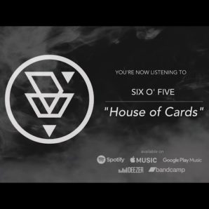Six O’ Five – “House Of Cards” Lakehouse Studios – Official Teaser Video