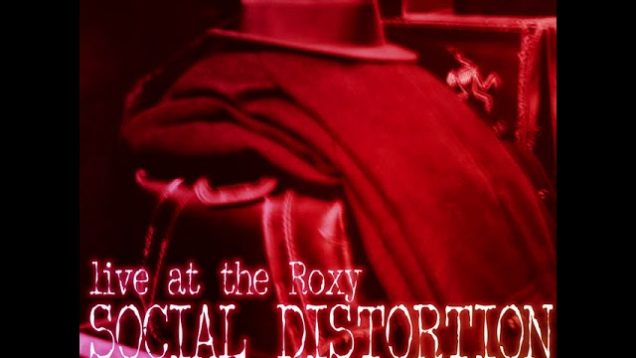Social Distortion – ‘Live At The Roxy’ – Vinyl Re-Release – Craft Recordings