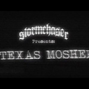 Stormchaser – “Texas Mosher” Official Lyric Video