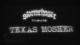 Stormchaser – “Texas Mosher” Official Lyric Video