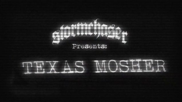 Stormchaser – “Texas Mosher” Official Lyric Video