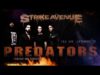 Strike Avenue – “Predators V. 2.0” Official Music Video