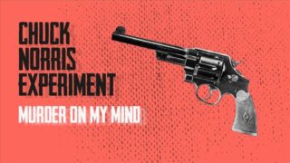 The Chuck Norris Experiment – “Murder On My Mind” Official Teaser Video