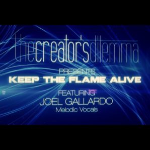 The Creator’s Dilemma – “Keep The Flame Alive” Official Teaser Video