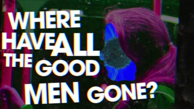 The Split Seconds – “Where Have All The Good Men Gone?” A BlankTV World Premiere!