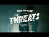 The Threats – “Bon Voyage” Official Music Video