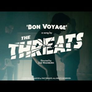 The Threats – “Bon Voyage” Official Music Video