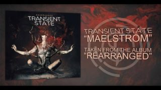 Transient State – “Maelstrom” Official Lyric Video