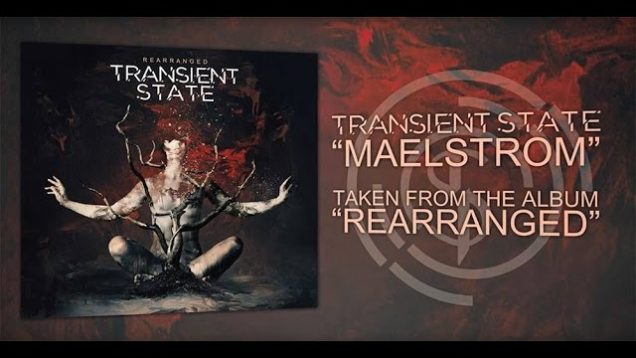 Transient State – “Maelstrom” Official Lyric Video