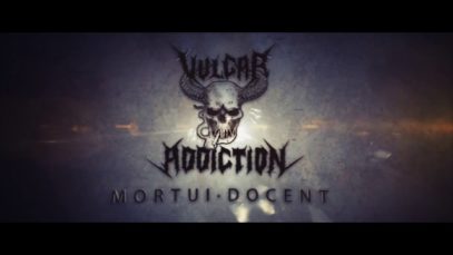 Vulgar Addiction – “Mortui·Docent” Official Music Video