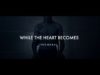 While The Heart Becomes – “Ephemeral” Official Music Video