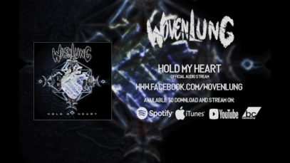 Wovenlung – “Hold My Heart” Official Teaser Video